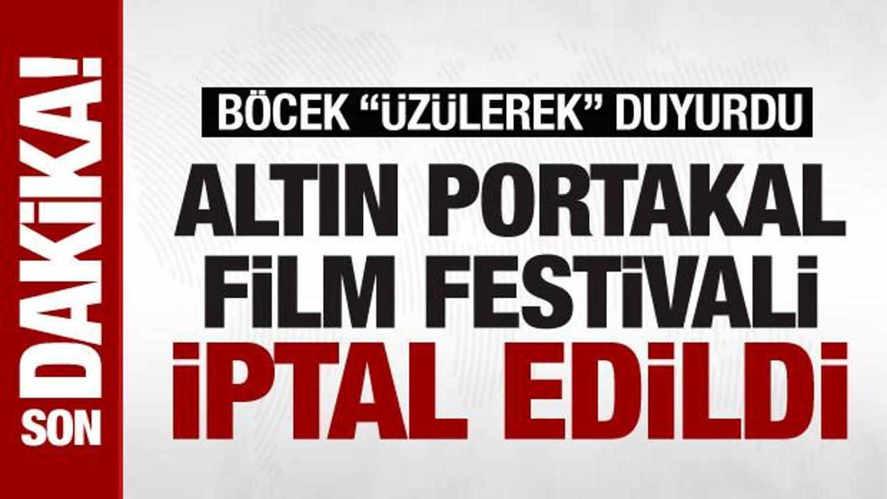 Altın Portakal Film Festivali iptal edildi! Muhittin Böcek “üzülerek” açıkladı
