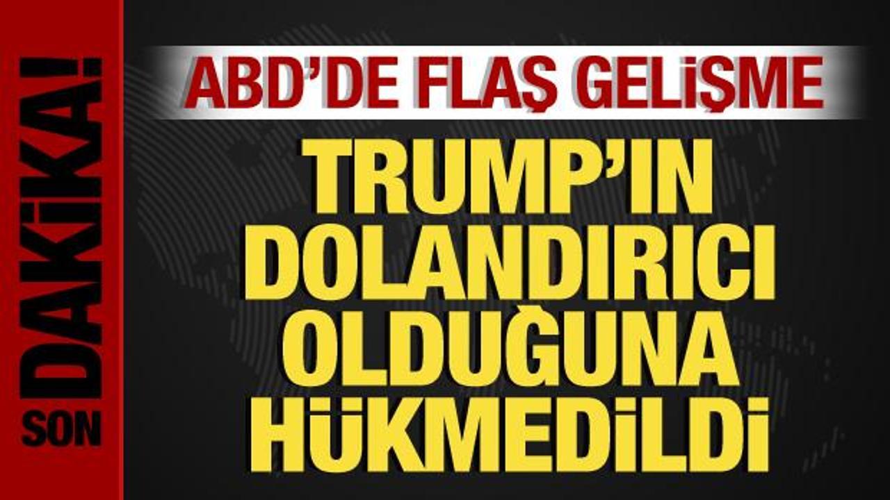 Federal Mahkeme Yargıcı, Trump’ı dolandırıcı olduğuna hükmetti
