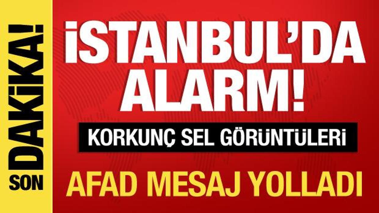 İstanbul için alarm durumu! Su baskınları başladı AFAD mesaj attı…