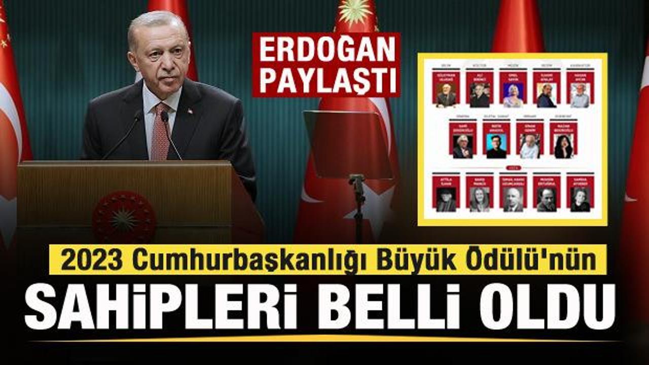 Başkan Erdoğan duyurdu! 2023 Cumhurbaşkanlığı Büyük Ödülü’nün sahipleri belli oldu