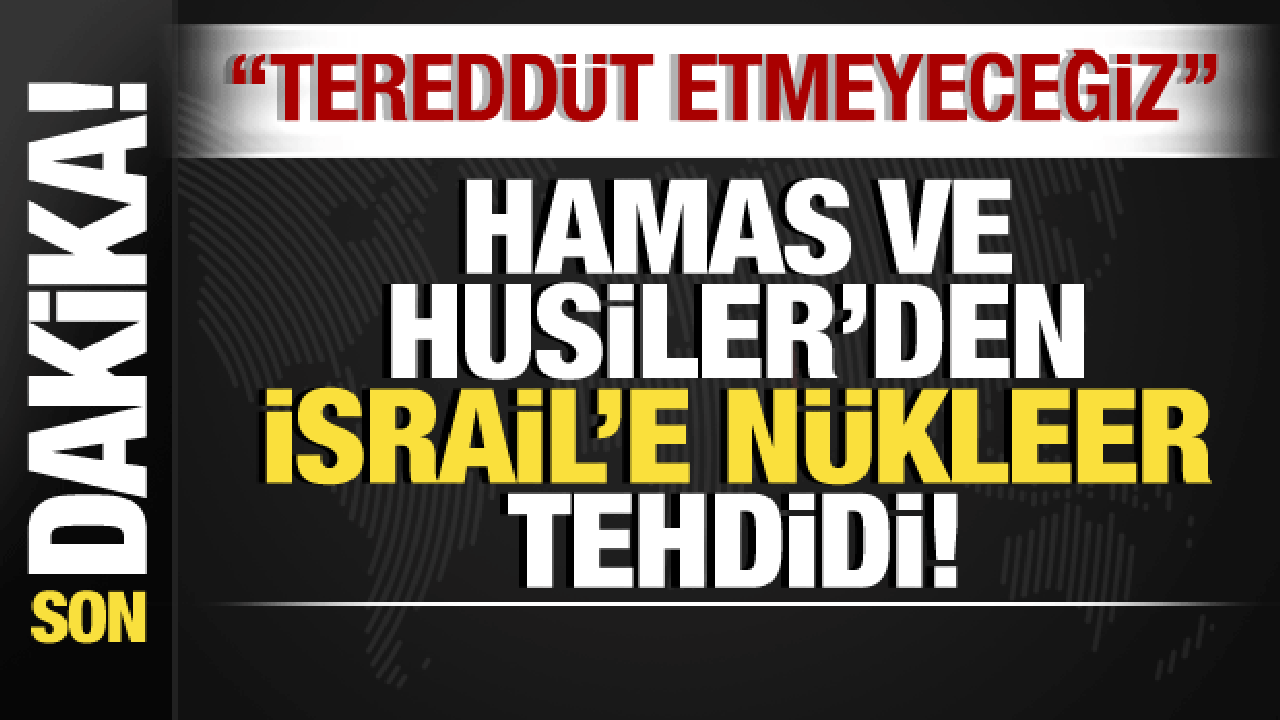 İsrail- Filistin savaşı: Hamas ve Yemen’den İsrail’e son dakika nükleer tehdidi!