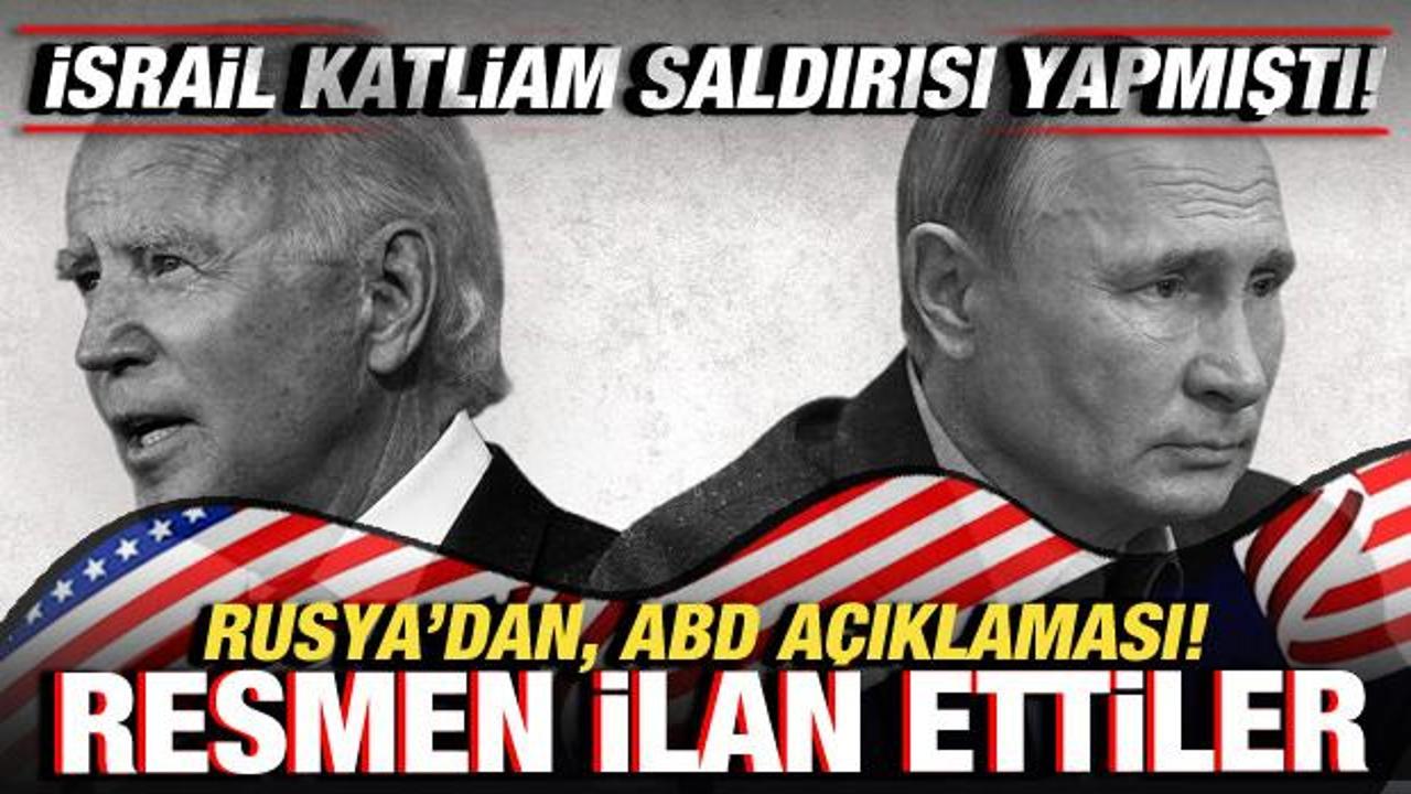 İsrail’in katliamı sonrası Rusya’dan, ABD açıklaması! Resmen ilan ettiler!