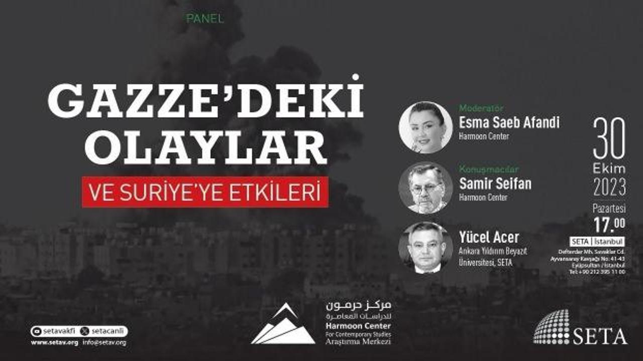 SETA Vakfı’ndan Gazze’deki olaylar ve Suriye’ye etkileri paneli