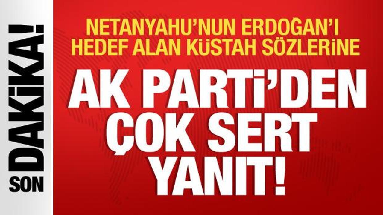 AK Parti’den Netanyahu’ya sert yanıt: Suçlarını örtbas etme çabası!