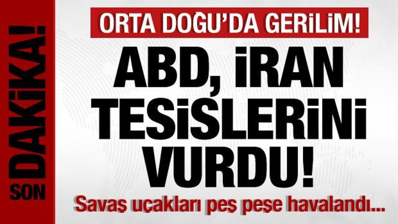 Orta Doğu’da gerilim! ABD, İran tesislerini vurdu! Savaş uçakları peş peşe havalandı…