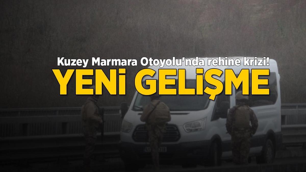 Kuzey Marmara Otoyolu’nda rehine krizi! Yeni gelişme