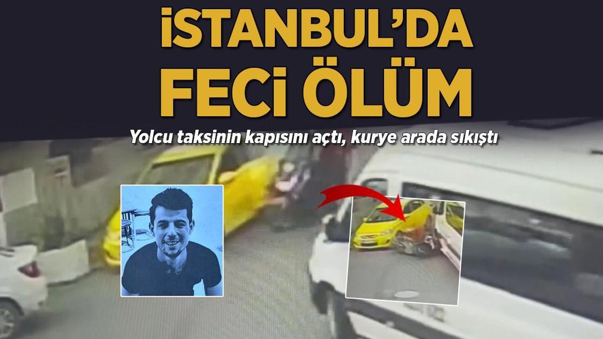 İstanbul’da feci ölüm! Yolcu kapıyı açtı, kurye minibüs ile taksi arasında kaldı
