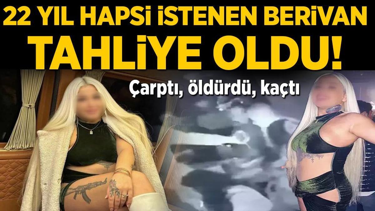 22 yıl hapsi istenen Berivan tahliye oldu!
