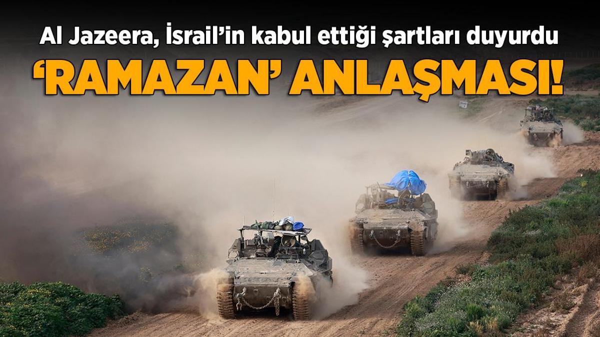Gazze’deki savaşta son durum! ‘Ramazan’ anlaşması kapıda! Al Jazeera, İsrail’in kabul ettiği şartları duyurdu