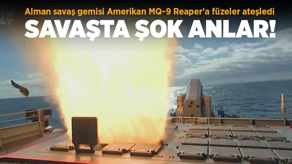 Gazze’de son durum… Alman savaş gemisi ABD’ye ait MQ-9 Reaper’a füzeler ateşledi! Adı konulmamış savaşta şok anlar