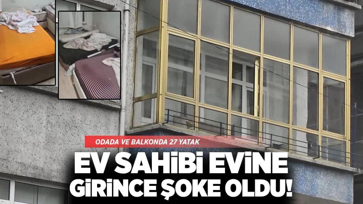 Ev sahibi şoke eden ikinci kiracı! 27 yatak koyup, yatak başı 3 bin TL para aldı