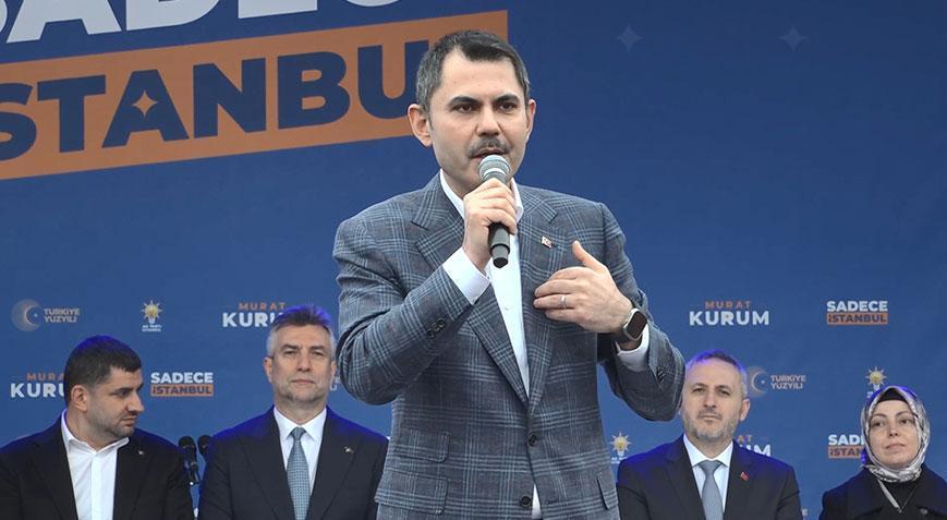 Murat Kurum: İstanbul senden usandı, senden yoruldu