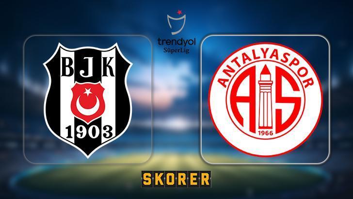 CANLI ANLATIM | Beşiktaş – Antalyaspor