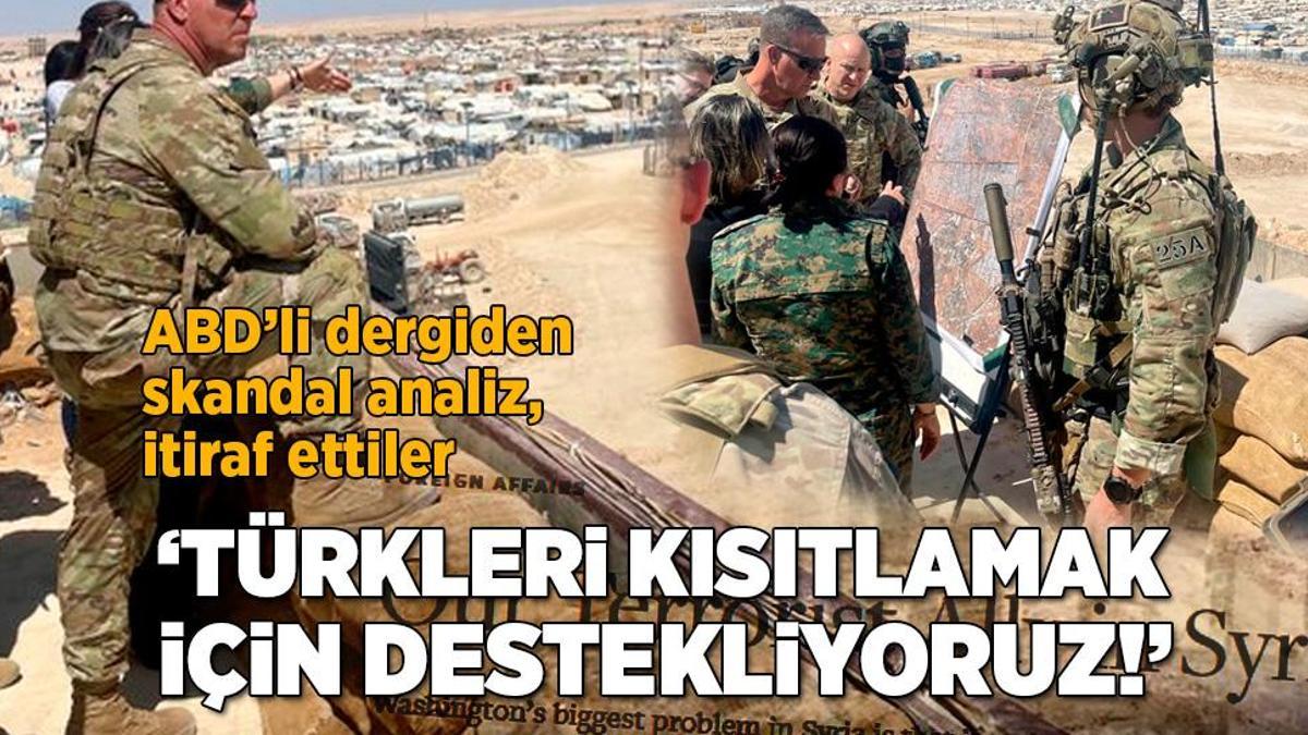 ‘Suriye’deki terörist müttefiklerimiz’ ABD’li dergiden itiraf gibi analiz: Türkleri kısıtlamak için destekliyoruz