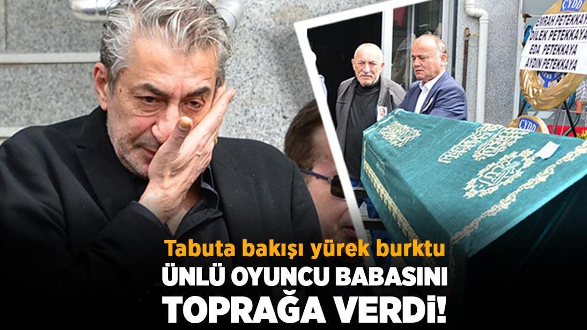 Erkan Petekkaya babasını toprağa verdi! Tabuta baktığı anlar yürek burktu