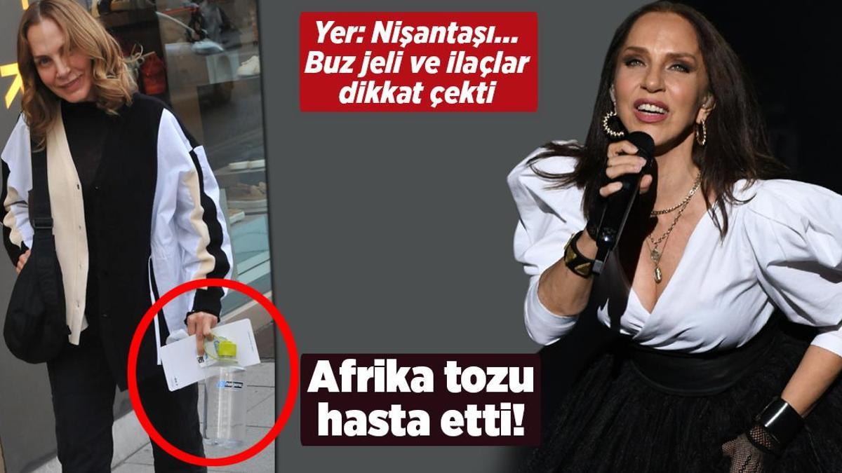 Afrika’dan gelen çöl toz Sertab Erener’i hasta etti!