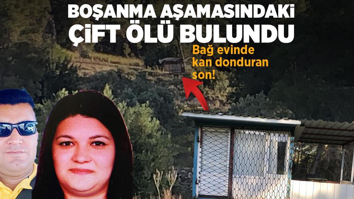 Bağ evinde kan donduran son! Boşanma aşamasındaki çift ölü bulundu