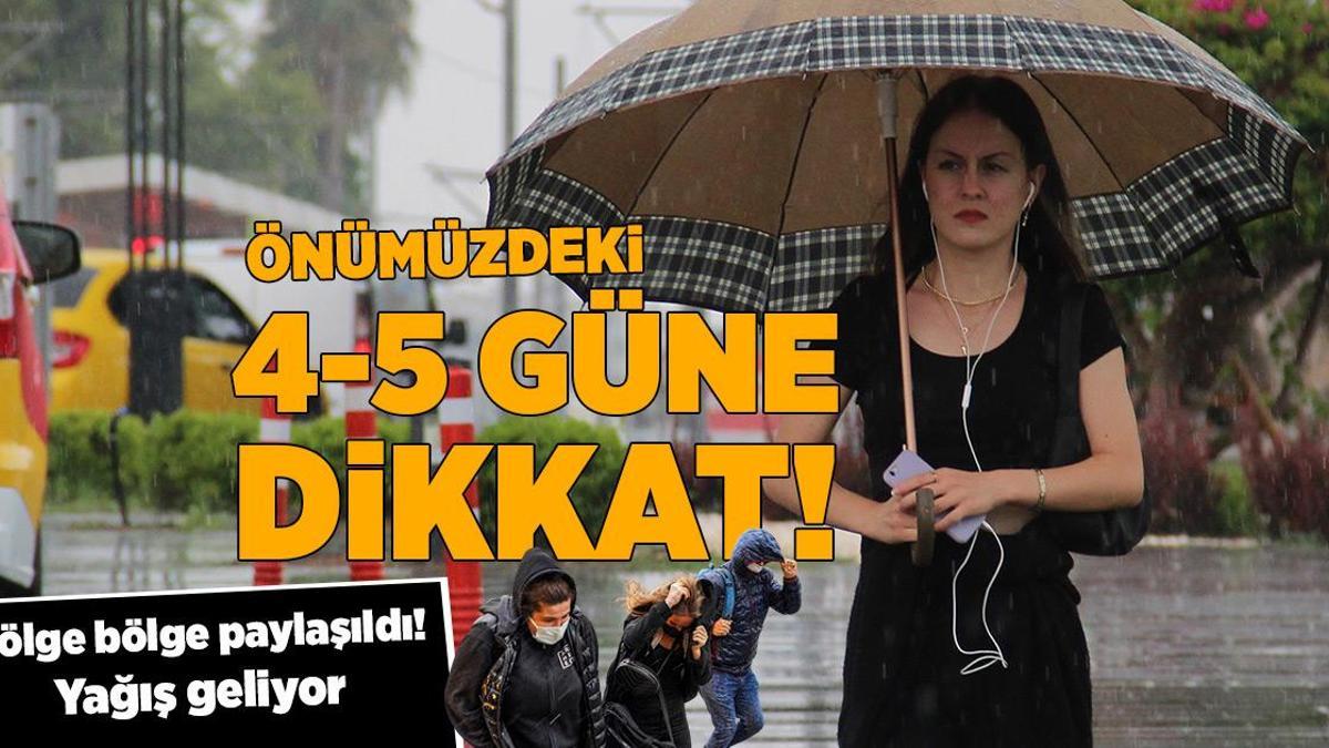 Önümüzdeki 4-5 güne dikkat! İl il, bölge bölge paylaşıldı, yağışlı hava geliyor