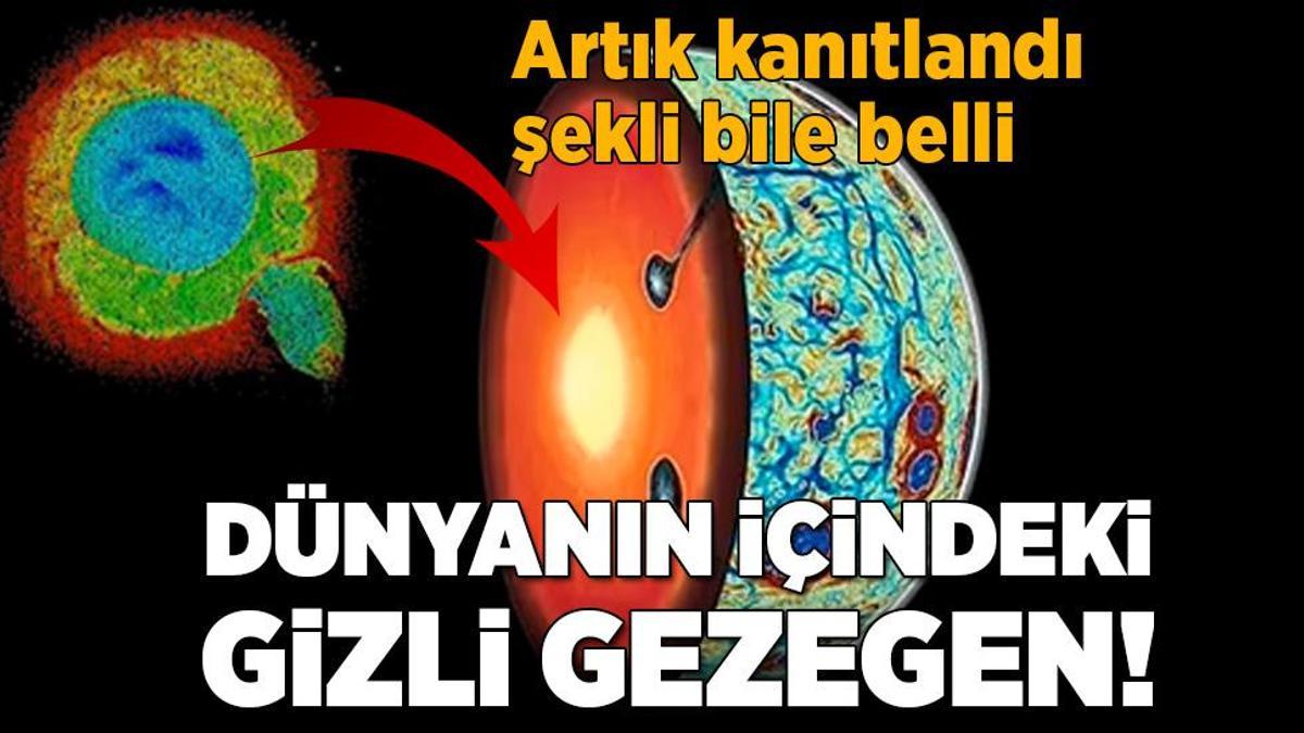 Dünyanın içerisindeki gizli gezegen! Artık kanıtlandı, şekli bile belli