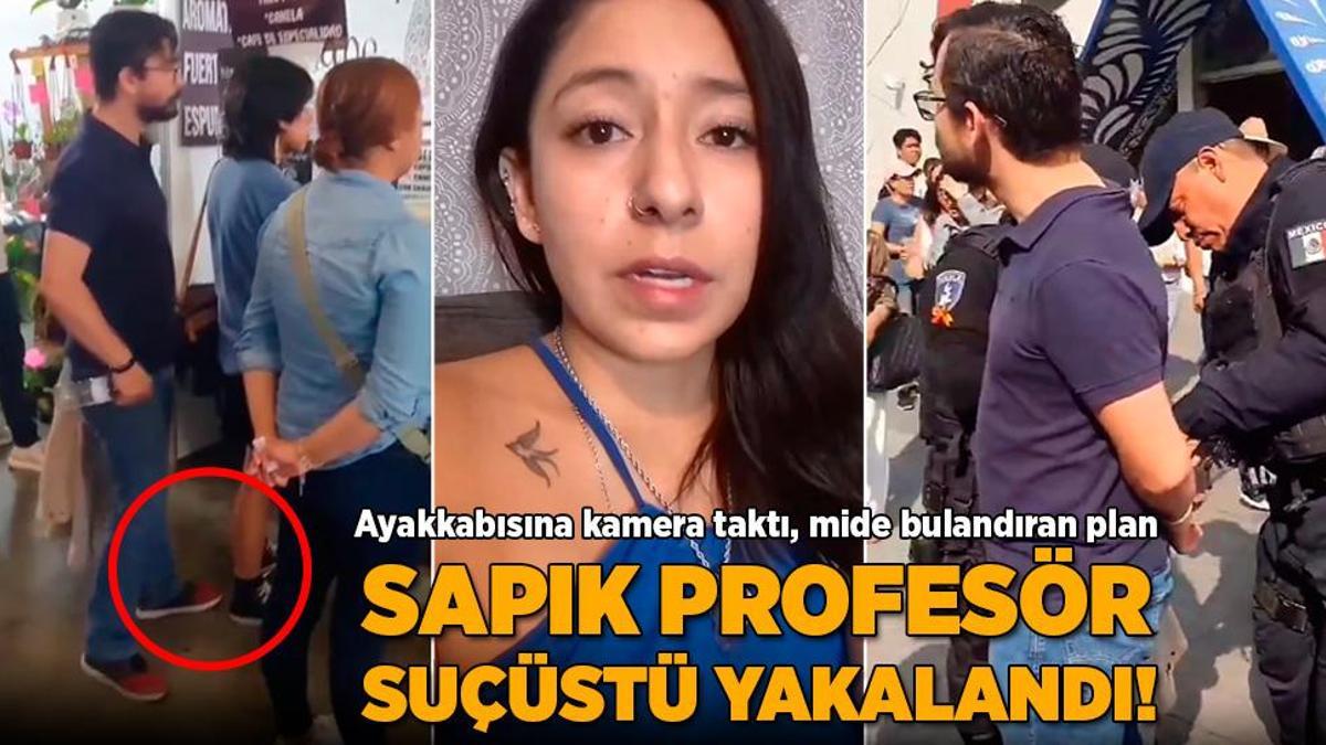 Sapık profesör suçüstü yakalandı! Ayakkabısına kamera taktı, mide bulandıran plan
