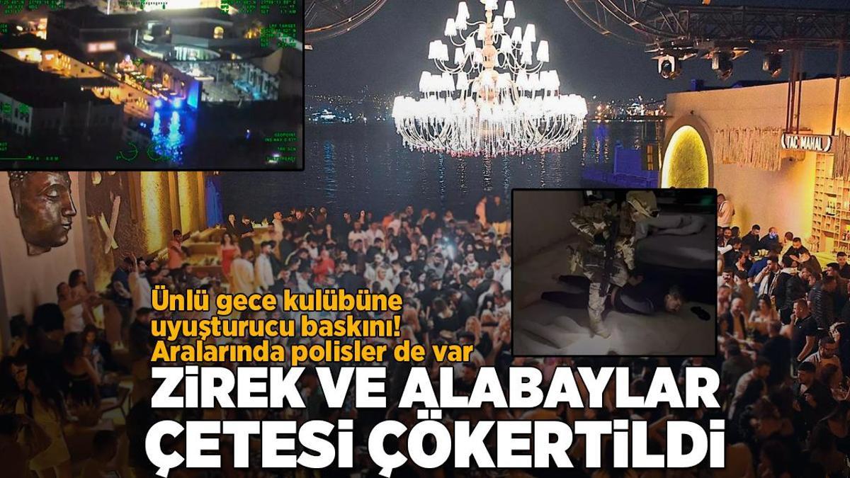 Son dakika… Zirek ve Alabaylar çetesine operasyon! Ünlü gece kulübüne baskın
