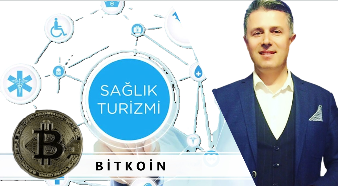 Sağlık Turizminde,Kripto Para, Bitkoin dönemi.