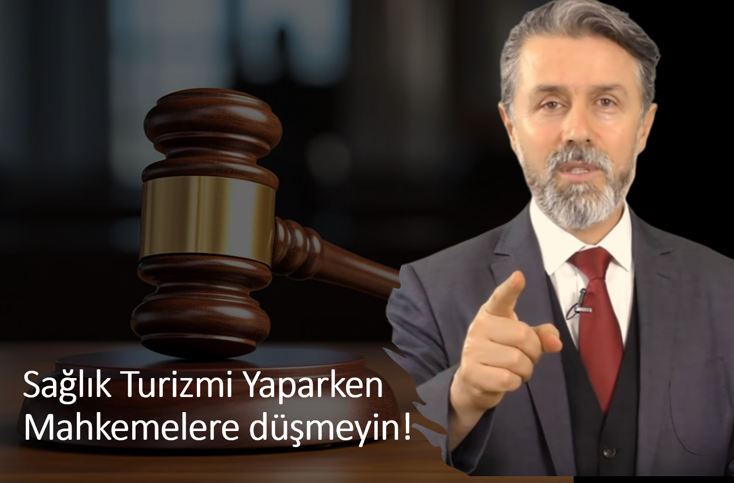 SAĞLIK TURİZMİ YAPARKEN MAHKEMEYE DÜŞMEYİN!