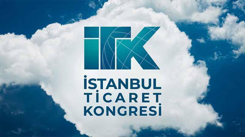 İstanbul’da küresel ticaret kongresi: Yeni dengeler ve jeopolitik riskler ele alınacak